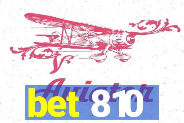 bet 810